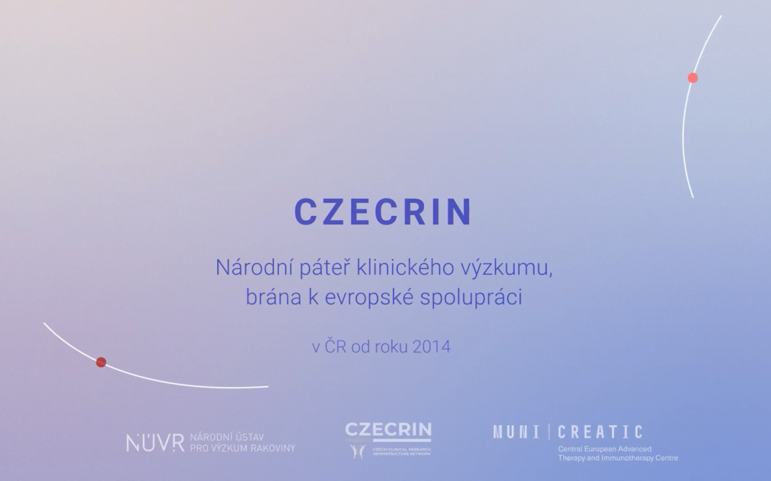 Za každou novou léčbou stojí klinická studie. A za mnoha z nich stojí CZECRIN.